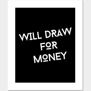 Will draw for Money 0.1 Posters and Art